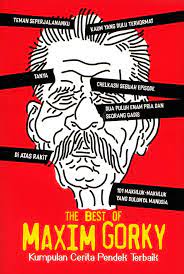 Cover of The Best of Maxim Gorky: Kumpulan Cerita Pendek Terbaik